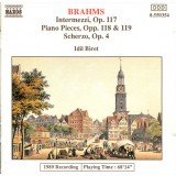 Brahms*, Idil Biret - Intermezzi, Op. 117 / Piano Pieces, Opp. 118 & 119 / Scherzo, Op.4 (CD, Album)