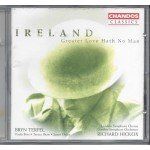 Ireland* - Bryn Terfel • Paula Bott • Teresa Shaw • James Oxley • London Symphony Chorus • London Symphony Orchestra • Richard Hickox - Greater Love Hath No Man (CD, Album, RE, RM)