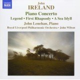 John Ireland / John Lenehan / Royal Liverpool Philharmonic Orchestra / John Wilson (15) - Piano Concerto: Legend, First Rhapsody, A Sea Idyll (CD, Album)