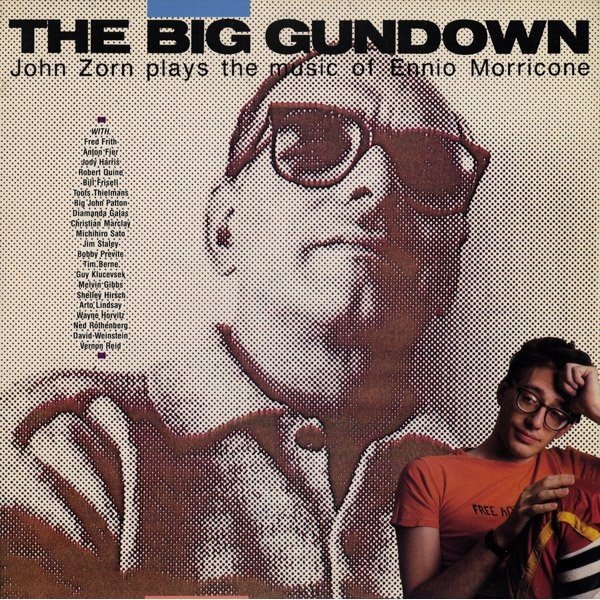John Zorn - The Big Gundown (John Zorn Plays The Music Of Ennio Morricone) (LP, Album)