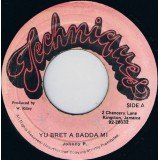 Johnny P.* - Yu Bret A Badda Mi (7