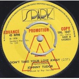 Johnny Tudor - Don't Take Your Love Away (7
