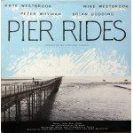 Kate Westbrook, Mike Westbrook, Peter Whyman*, Brian Godding - Pier Rides (LP, Album)