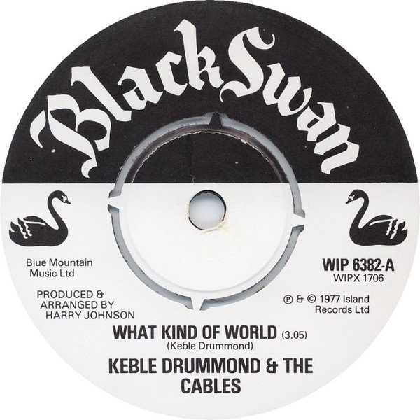 Keble Drummond & The Cables - What Kind Of World (7