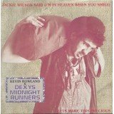 Kevin Rowland & Dexys Midnight Runners - Jackie Wilson Said (I'm In Heaven When You Smile) / Lets Make This Precious (7