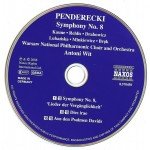 Penderecki* - Kaune* • Rehlis* • Drabowicz* • Lubańska* • Minkiewicz* • Bręk*, Warsaw National Philharmonic Choir* And Orchestra*, Antoni Wit - Symphony No. 8 • Dies Irae • Aus Den Psalmen Davids (CD, Album)