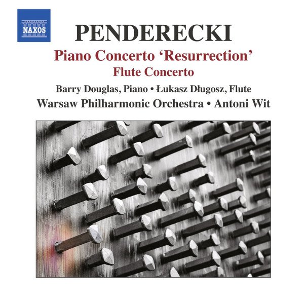 Penderecki*, Barry Douglas, Łukasz Długosz, Antoni Wit, Warsaw Philharmonic Orchestra* - Piano Concerto 'Resurrection', Flute Concerto (CD, Album)