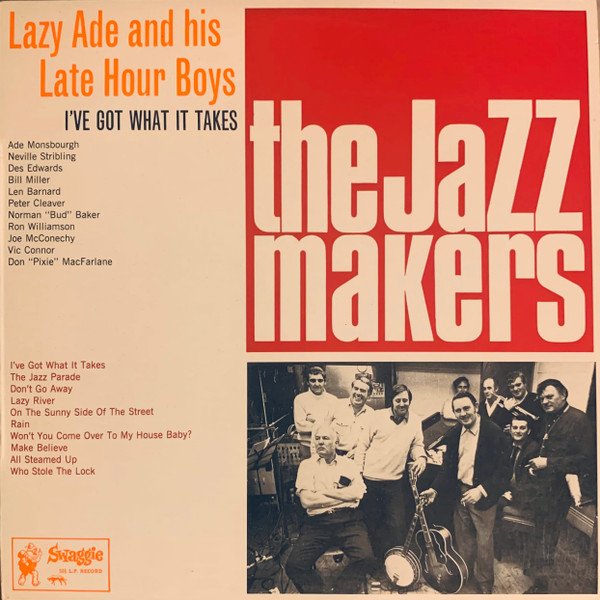 Lazy Ade And His Late Hour Boys - I’ve Got What It Takes (LP, Album, Emb) Lazy Ade And His Late Hour Boys - I’ve Got What It Takes (LP, Album, Emb)