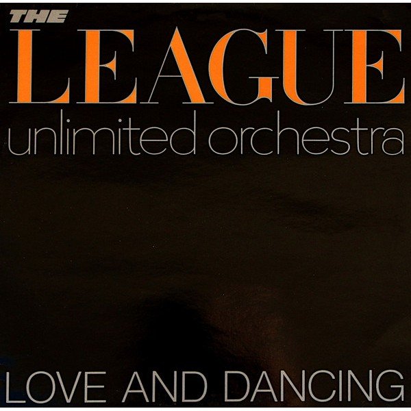 The League Unlimited Orchestra - Love And Dancing (LP, Album, Mixed)
