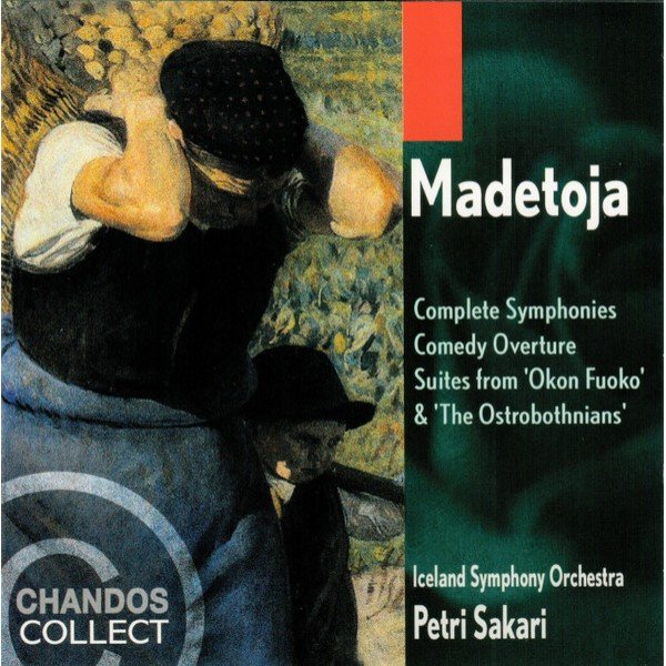 Madetoja* - Iceland Symphony Orchestra / Petri Sakari - Complete Symphonies, Comedy Overture, Suites From 'Okon Fuoko' & 'The Ostrobothnians' (2xCD, Comp)