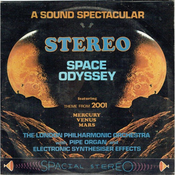 The London Philharmonic Orchestra* - A Sound Spectacular Stereo Space Odyssey (LP)
