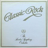 The London Symphony Orchestra* And The Royal Choral Society - Classic Rock (LP)
