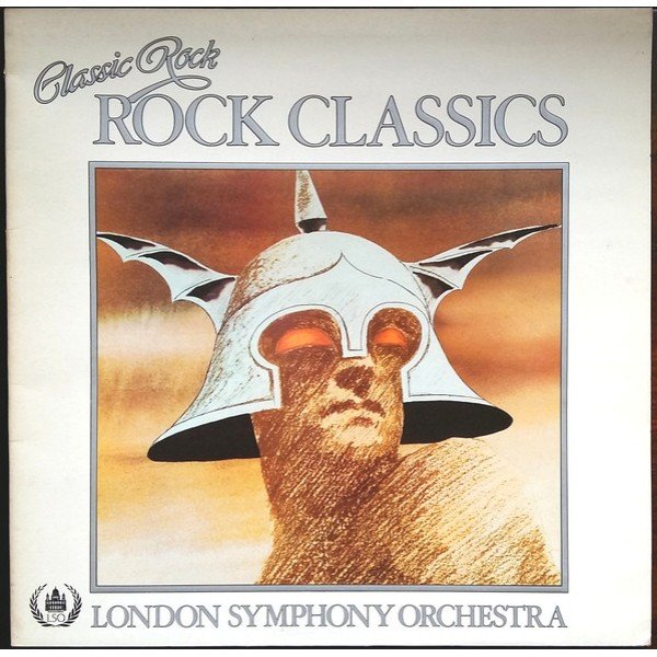 London Symphony Orchestra And The Royal Choral Society - Classic Rock Rock Classics (LP, Album)