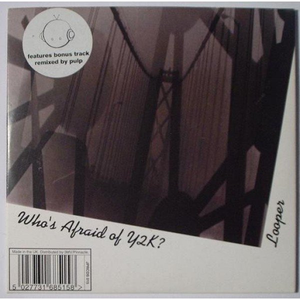 Looper - Who's Afraid Of Y2K? (CD, Single) Looper - Who's Afraid Of Y2K? (CD, Single)