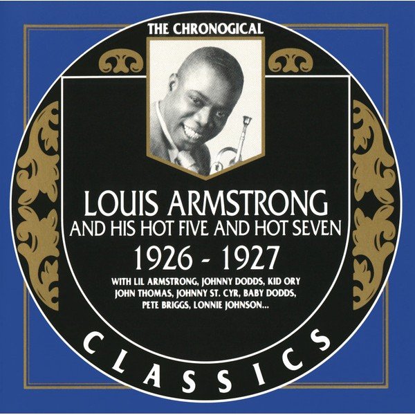 Louis Armstrong And His Hot Five* And Hot Seven* - 1926-1927 (CD, Comp)