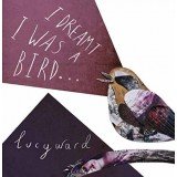 Lucy Ward (2) - I Dreamt I Was A Bird (CD, Album)