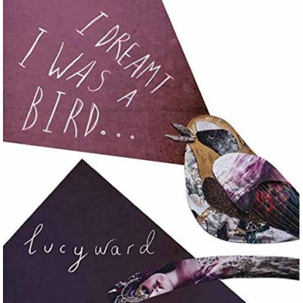 Lucy Ward (2) - I Dreamt I Was A Bird (CD, Album)