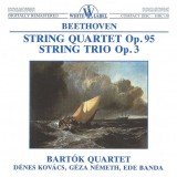 Beethoven*, Bartók Quartet, Dénes Kovács, Géza Németh, Ede Banda - String Quartet Op. 95 / String Trio Op. 3 (CD, RM)