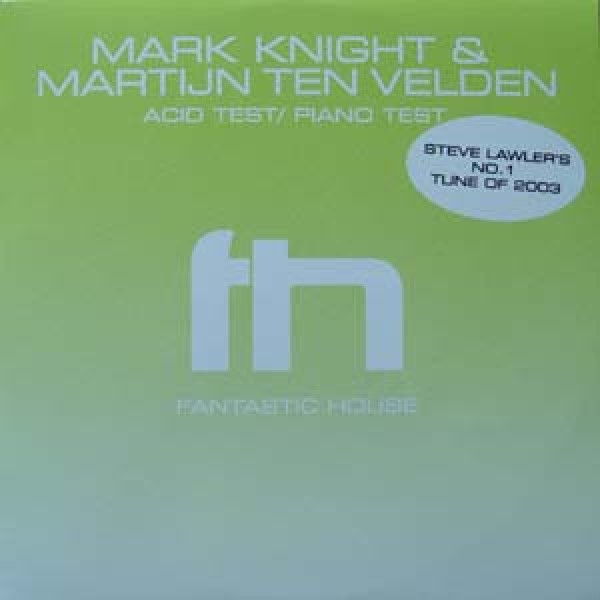 Mark Knight & Martijn ten Velden - Acid Test / Piano Test (12