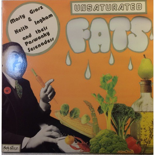 Marty Grosz, Keith Ingham & Their Paswonky Serenaders - Unsaturated Fats (LP, Album)