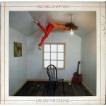 Michael Chapman (2) - Life On The Ceiling (LP, Album)