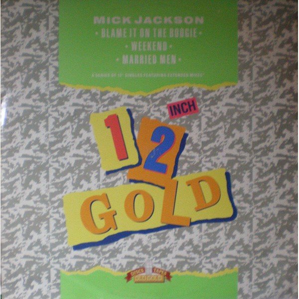 Mick Jackson - Blame It On The Boogie / Weekend / Married Man (12