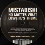 Mistabishi - No Matter What / Lowlife's Theme (12 Mistabishi - No Matter What / Lowlife's Theme (12