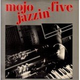 Mojo Jazzin' Five - Mojo Jazzin' Five (LP, Album)