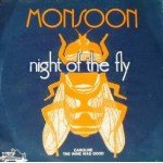 Monsoon (8) - Night Of The Fly / Caroline, The Wine Was Good (7 Monsoon (8) - Night Of The Fly / Caroline, The Wine Was Good (7
