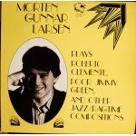 Morten Gunnar Larsen - Plays Roberto Clemente, Poor Jimmy Green, And Other Jazz/Ragtime Compositions (LP, Album)