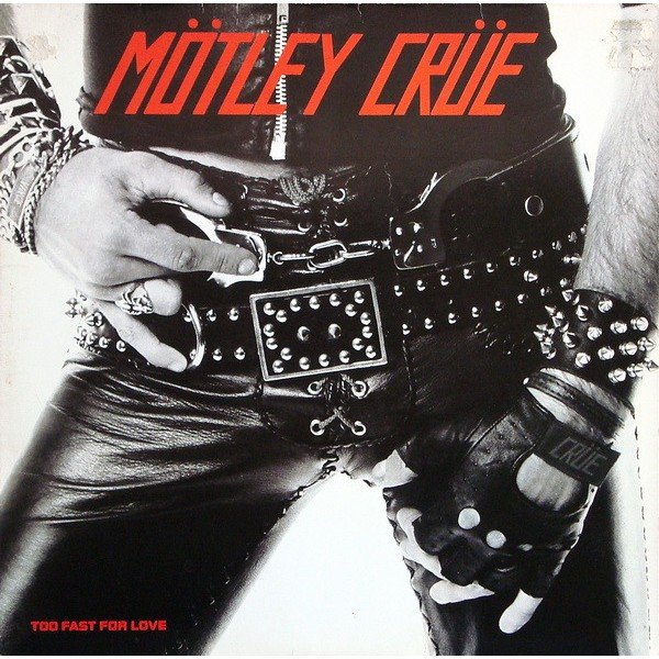 Mötley Crüe - Too Fast For Love (LP, Album, RE)