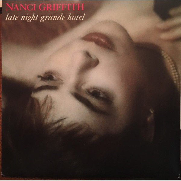 Nanci Griffith - Late Night Grande Hotel (7