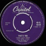 Nat King Cole - It's Better To Have Loved And Lost / That's You (7