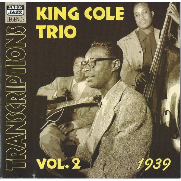 King Cole Trio* - Transcriptions Vol. 2: 1939 (CD, Comp, RM)