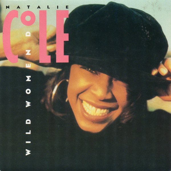 Natalie Cole - Wild Women Do (7