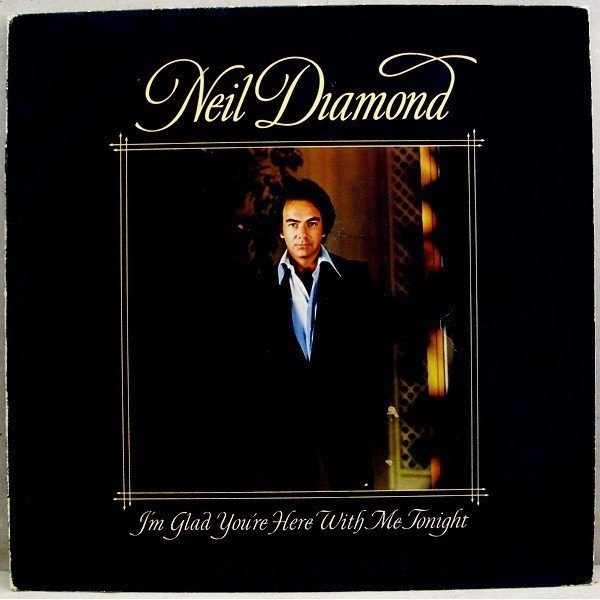 Neil Diamond - I'm Glad You're Here With Me Tonight (LP, Album)