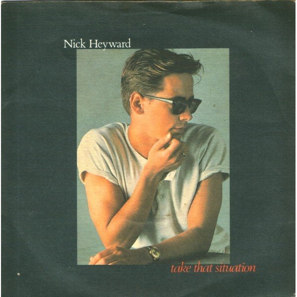 Nick Heyward - Take That Situation (7
