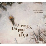 Nicolas Boulerice, Olivier Demers - Un Peu D'Ci, Un Peu D'Ca (CD, Album, Dig)