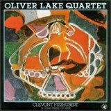 Oliver Lake Quartet - Clevont Fitzhubert (A Good Friend Of Mine) (LP, Album)