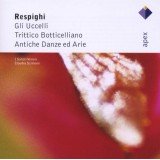 Respighi* - I Solisti Veneti, Claudio Scimone - Gli Uccelli - Trittico Botticelliano - Antiche Danze Ed Arie (CD, Album, RE)