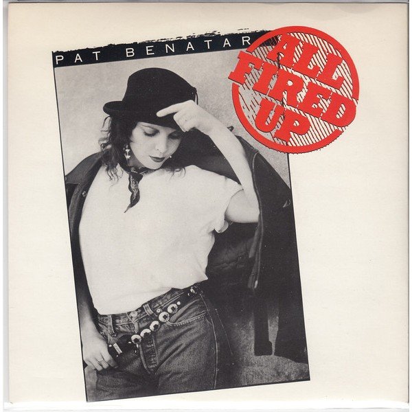 Pat Benatar - All Fired Up (7