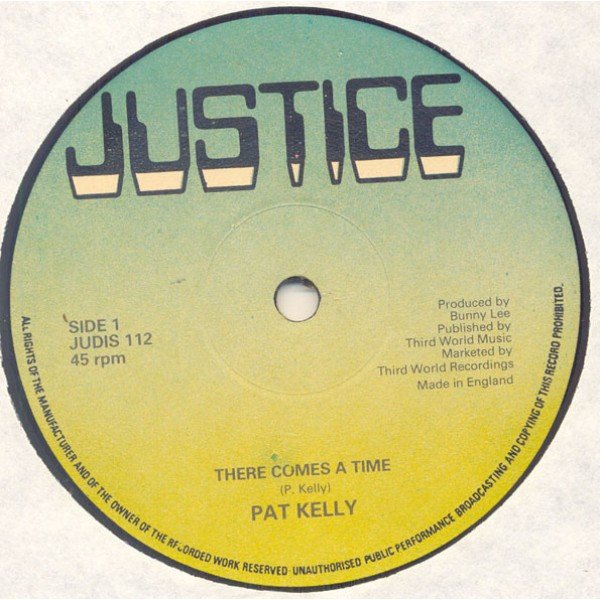 Pat Kelly - There Comes A Time / Ain't Too Proud To Beg (12
