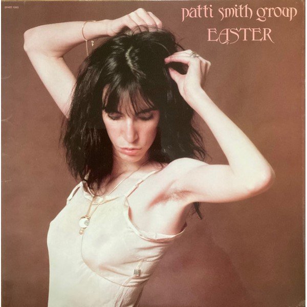 Patti Smith Group - Easter (LP, Album)