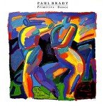 Paul Brady - Primitive • Dance (LP, Album)