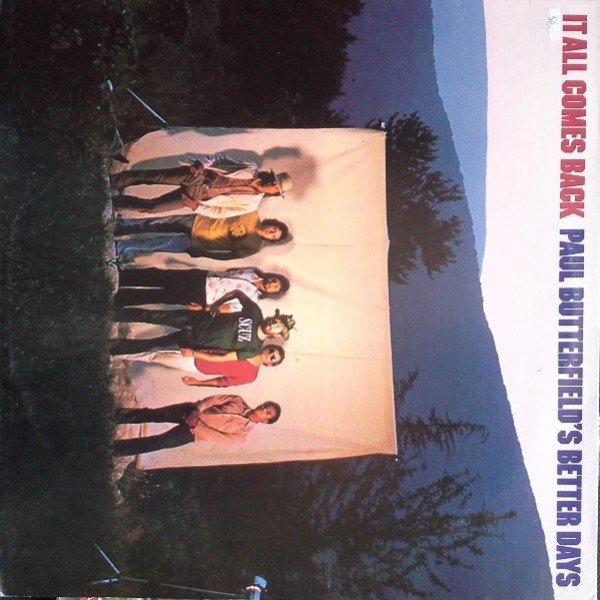 Paul Butterfield's Better Days - It All Comes Back (LP, Album, RE) Paul Butterfield's Better Days - It All Comes Back (LP, Album, RE)