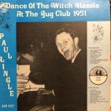 Paul Lingle - Dance Of The Witch Hazels At The Jug Club 1951 (LP, Album)