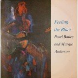 Pearl Bailey And Margie Anderson - Feeling The Blues (LP, Album, Mono, Club)