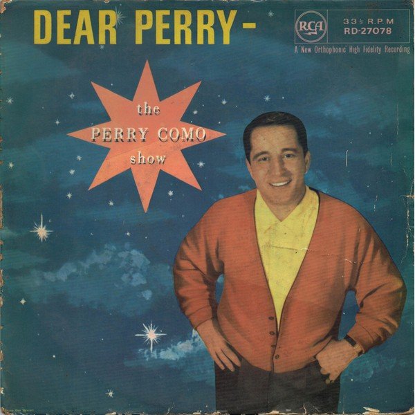 Perry Como - Dear Perry - The Perry Como Show (LP, Album, Mono)