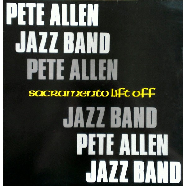 Pete Allen Jazz Band - Sacramento Lift Off (LP, Album)