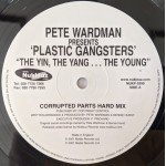 Pete Wardman Presents Plastic Gangsters - The Yin, The Yang... The Young (12